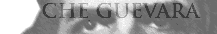 Che Guevara =  